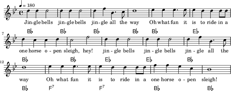 {\language "english" \new PianoStaff \transpose f bf << \new Staff\relative c''{\set Staff.midiInstrument= #"lead 2" \clef treble \key f \major \time 4/4 \tempo 4 = 180
a4 a a2 |a4 a a2
a4 c f,4. g8 |a1 |bf4 bf4 bf4. bf8 |bf4 a a a8 a8 |a4 g g a |g2 c2
a4 a a2 |a4 a a2 | a4 c f,4. g8 |a1
bf4 bf4 bf4. bf8 |bf4 a a a8 a8 |c4 c bf g |f1
} \addlyrics{
Jin -- gle bells |jin -- gle bells
jin -- gle all the | way |Oh what fun it |is to ride in a |one horse o -- pen | sleigh, hey!
jin -- gle bells |jin -- gle bells |jin -- gle all the | way
Oh what fun it |is to ride in a |one horse o -- pen | sleigh!
}\new ChordNames {\chordmode {\clef bass % Chords
f, f, |f, f, | f, bf, | f, f,
bf, bf, | f, f, |c,:7 c,:7 | f, f,
} }>>}